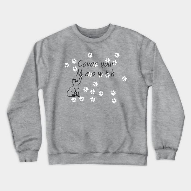 Cover your Cat Crewneck Sweatshirt by AYN Store 